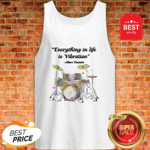 Official Drummer Everything In Life Is Vibration Albert Einstein Tank Top
