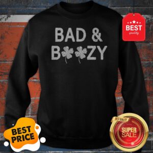 Bad And Boozy Funny St. Patricks Day Women Shamrock Drinking Sweatshirt