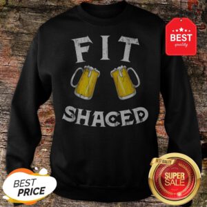 Fit Shaced St Saint Patricks Paddy Patty Day Funny Irish Pun Sweatshirt