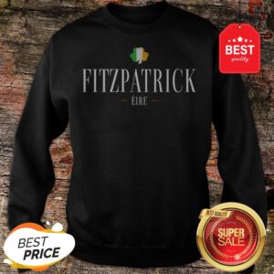 Official Fitzpatrick Eire St. Patrick’s Day Irish Sweatshirt