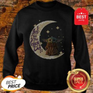 Baby Yoda Moon I Love You To The Galaxy And Back Star Wars Sweatshirt