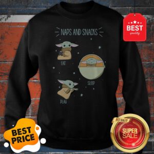 Official Baby Yoda Naps And Snacks Eat Sleep Play Star Wars Sweatshirt