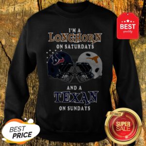 I’m A Longhorn On Saturdays And A Houston Texans On Sundays Sweatshirt