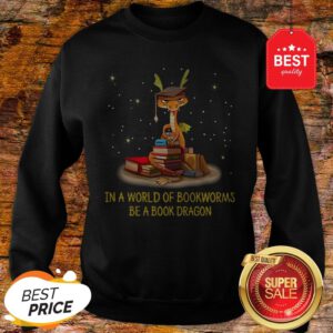 Official In A World Of Bookworms Be A Book Dragon Sweatshirt
