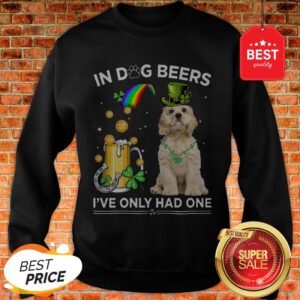 Official American Cocker Spaniel In Dog Beers I’ve Only Had One Sweatshirt