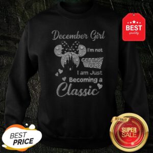 Official Diamond Minnie Mouse December Girl I’m Not Getting Old I Am Just Becoming A Classic Sweatshirt
