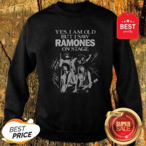 Official Yes I Am Old But I Saw Ramones On Stage Signatures Sweatshirt