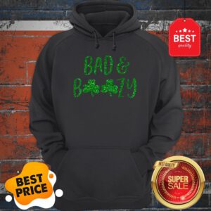Bad And Boozy Shirt Cute Shamrock Funny St Patricks Day Gift Hoodie
