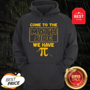 Official Come To The Math Side We Have Pi Star Wars Hoodie