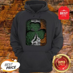 Erin Go Bragh St Patrick’s Day Irish Loyalty Strength Prosperity Hoodie