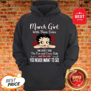 Official Betty Boop March Girl With Three Sides The Quiet Side The Fun Hoodie