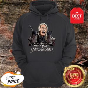 Official Geralt You’re Tearing Me Apart Yennefer The Witcher Hoodie