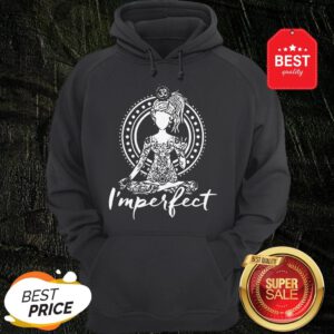 Official Gildan Brand Yoga I’m Perfect Hoodie