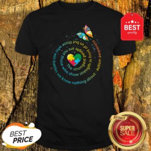 Butterfly Autism The Strongest People Autism Gift Shirt