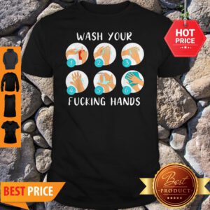COVID-19 Wash Your Fucking Hands Against Coronavirus Shirt