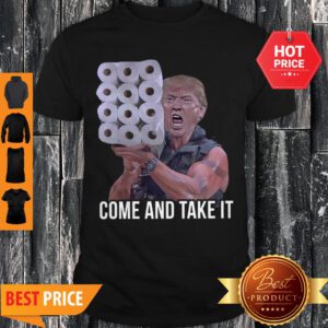 Official Donald Trump Come And Take It Paper Shirt