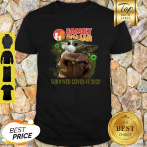 Baby Yoda Family Dollar Survived Covid 19 2020 Shirt
