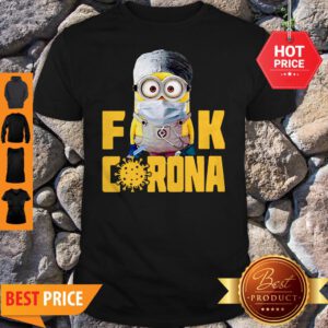Official Minion Fuck Corona Covid 19 Shirt