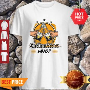 Official Corona Extra Corobiruz Who Shirt