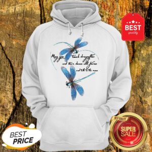 May You Touch Dragonflies And Stars Dance With Fairies And Moon Hoodie