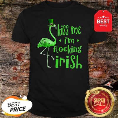 Kiss Me I Am Flocking Irish Green Flamingo St Patrick’s Day Shirt