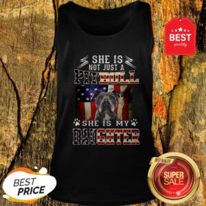American Flag She Is Not Just A Pitbull She Is My Daughter Tank Top