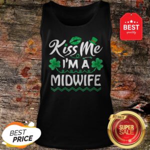 Official Kiss Me I’m Midwife – St Patricks Day Funny Gift Tank Top
