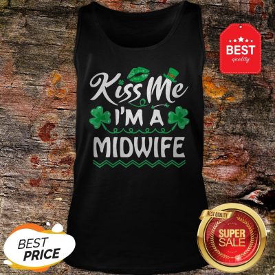 Official Kiss Me I’m Midwife – St Patricks Day Funny Gift Tank Top