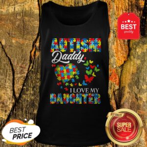 Butterfly Autism Daddy I Love My Daughter Awareness Tank Top