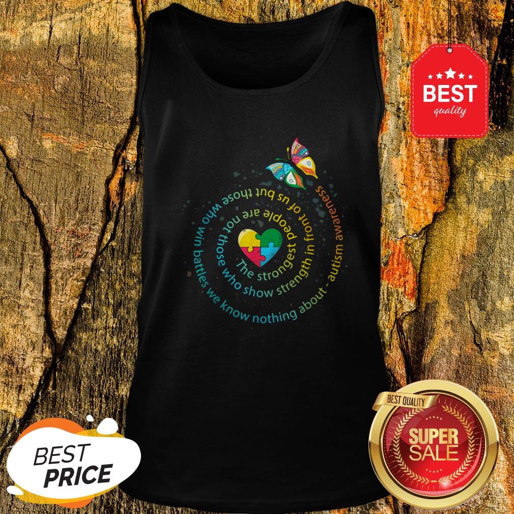 Butterfly Autism The Strongest People Autism Gift Tank Top Butterfly Autism The Strongest People Autism Gift Tank Top