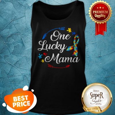 Nice Funny Autism Mom One Lucky Mama Autism Awareness Costume Tank Top
