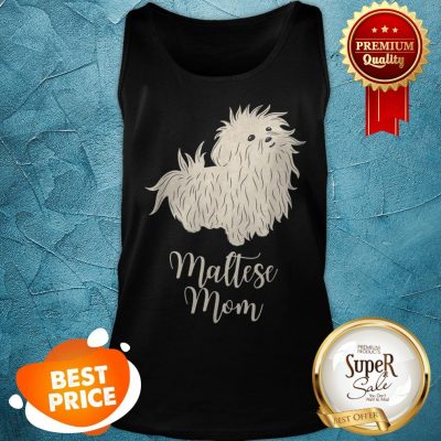 Nice Maltese Mom Cute Dog Terrier Mama Tee Birthday Gift Tank Top