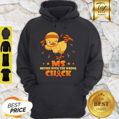 Chicken Multiple Sclerosis MS Messed With The Wrong Chick Hoodie