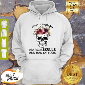 Just A Woman Who Loves Skulls And Has Tattoos Butterflies Hoodie