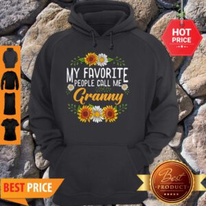 Awesome My Favorite People Call Me Granny Mothers Day Gifts Hoodie