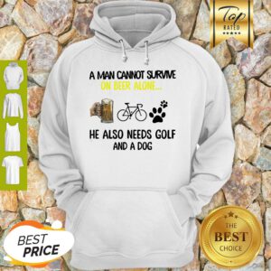 A Man Cannot Survive On Beer Alone He Also Needs Cycling And A Dog Paw Hoodie