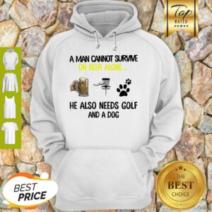 A Man Cannot Survive On Beer Alone He Also Needs Disc Golf And A Dog Hoodie