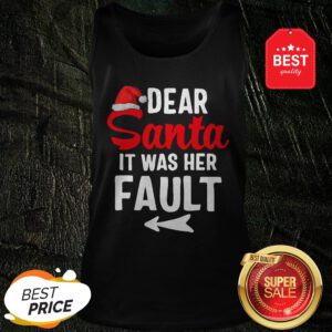Official Christmas Couples Dear Santa It Was Her Fault Tank Top