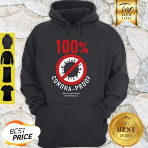 100% Corona-Proof #Stayhomechallenge #Flattenthecurve Hoodie