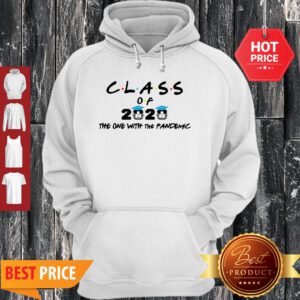 Coronavirus Class Of 2020 The One With The Pandemic Hoodie