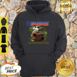 Baby Yoda Real Canadian Superstore Survived Covid-19 2020 Hoodie