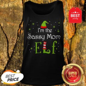 Awesome I’m The Sassy Mom Elf Funny Group Matching Family Xmas Gift Tank Top