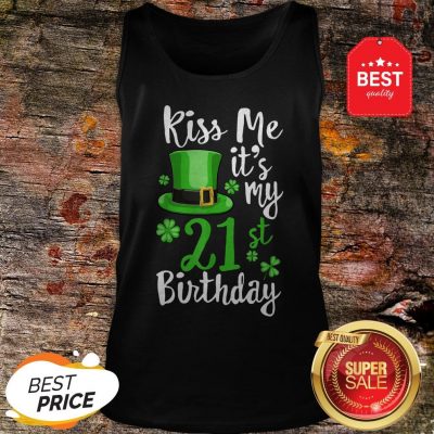 Kiss Me It’s My 21st Birthday St Patricks Day Shamrock Gift Tank Top