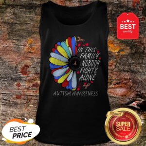 In This Family Nobody Fights Alone Autism Awareness Flower Tank Top