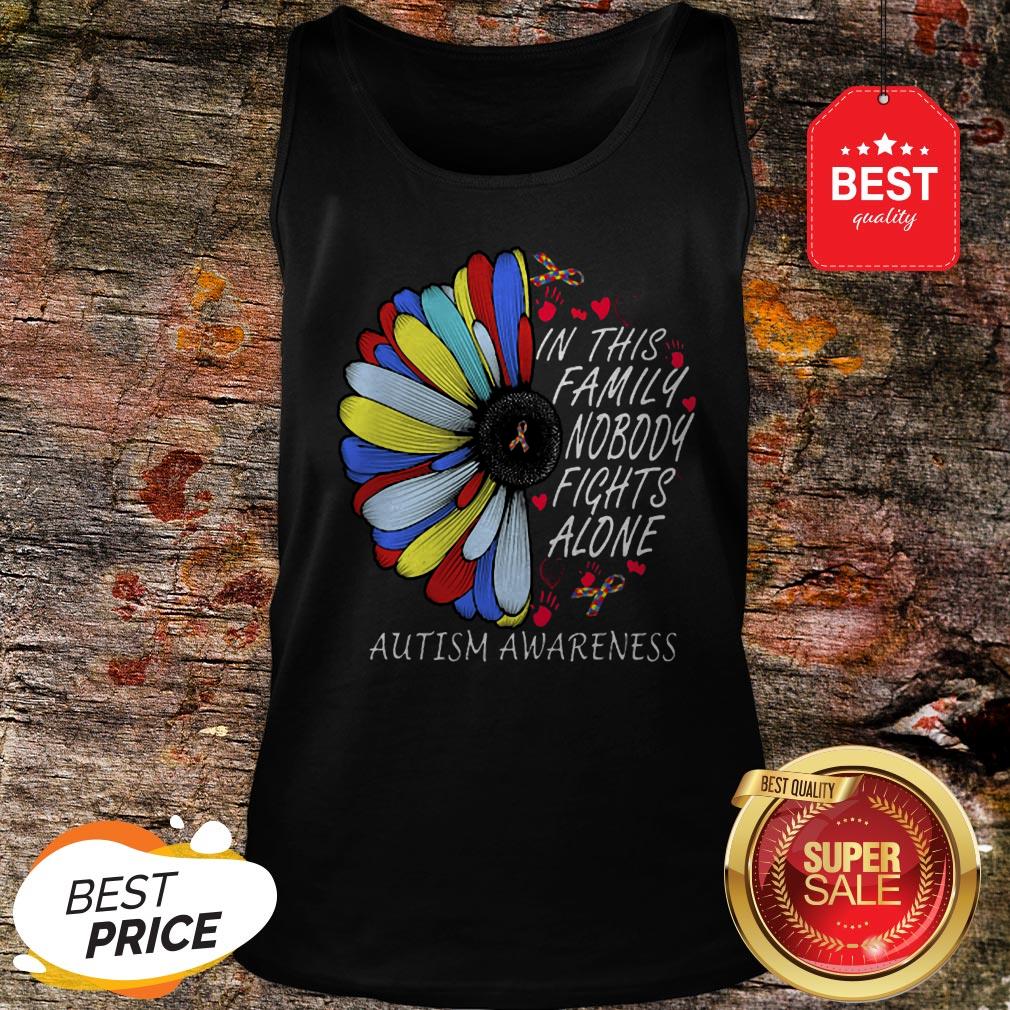 In This Family Nobody Fights Alone Autism Awareness Flower Tank Top In This Family Nobody Fights Alone Autism Awareness Flower Tank Top