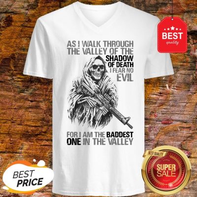 As I Walk Through The Valley Of The Shadow Of Death V-Neck