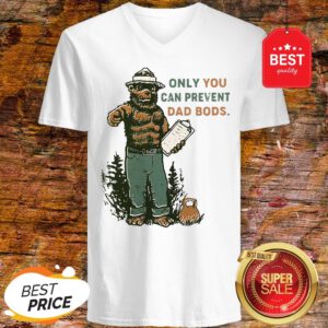 Official Only You Can Prevent Da Bods Bear V-Neck