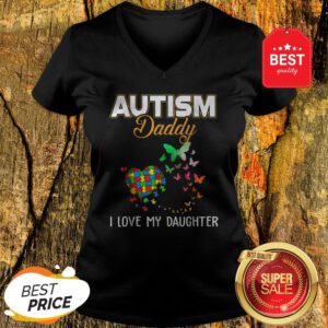 Butterfly Autism Daddy I Love My Daughter Autism Awareness V-Neck