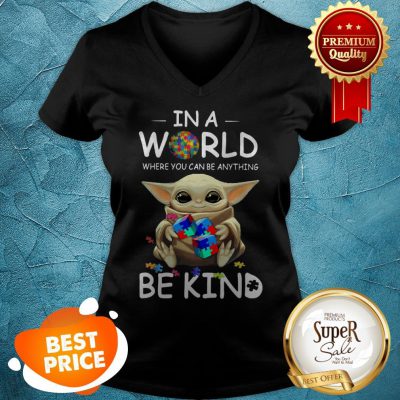 Baby Yoda Autism In A World Where You Can Be Anything Be Kind V-Neck