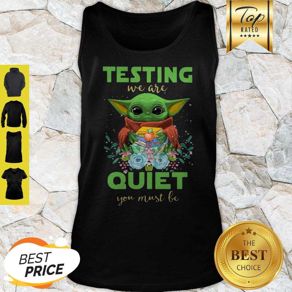 Baby Yoda Hug Book Testing We Are Quiet You Must Be Star Wars Tank Top Baby Yoda Hug Book Testing We Are Quiet You Must Be Star Wars Tank Top